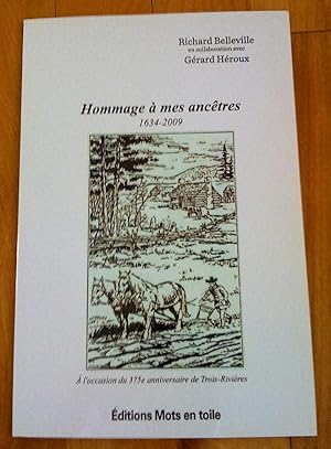 Seller image for Hommage  mes anctres (Hroux) 1634-2009  l'occasion du 375e anniversaire de Trois-Rivires for sale by Livresse
