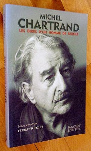 Seller image for Michel Chartrand: les dires d'un homme de parole for sale by Livresse