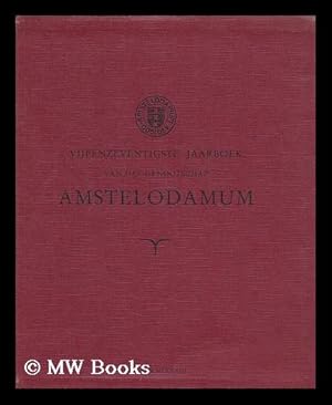 Seller image for Amstelodamum : Vijfenzeventigste Jaarboek van het Genootschap / beschermheer Drs. E. van Thijn for sale by MW Books Ltd.