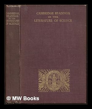 Imagen del vendedor de Cambridge Readings in the Literature of Science : being extracts from the writings of men of science to illustrate the development of scientific thought / arranged by William Cecil Dampier Dampier-Whetham ; and Margaret Dampier Whetham a la venta por MW Books Ltd.