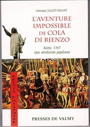 L'aventure impossible de Cola Di Rienzo. Rome 1347, une révolution populaire