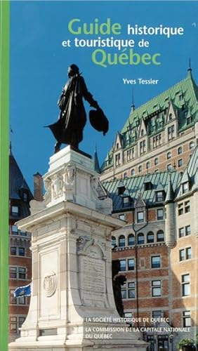 Guide historique et touristique de Québec