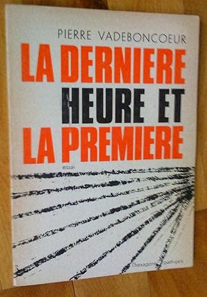 Seller image for La dernire heure et la premire. Essai for sale by Livresse