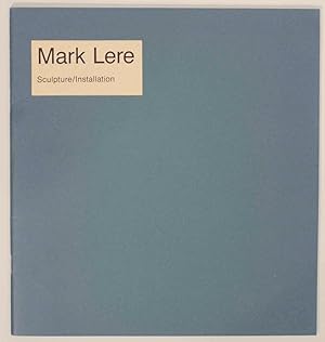 Seller image for Mark Lere: Sculpture/Installation for sale by Jeff Hirsch Books, ABAA