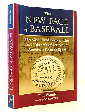 Seller image for The New Face of Baseball: The One-Hundred-Year Rise and Triumph of Latinos in America's Favorite Sport for sale by The Parnassus BookShop