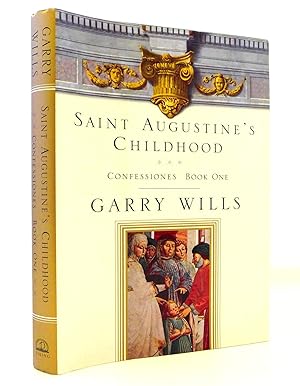 Saint Augustine's Childhood: Confessions - Book One