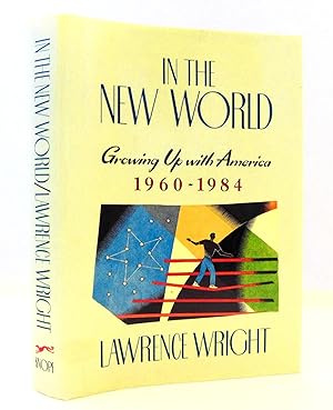 Seller image for In the New World: Growing Up With America, 1960-1984 for sale by The Parnassus BookShop
