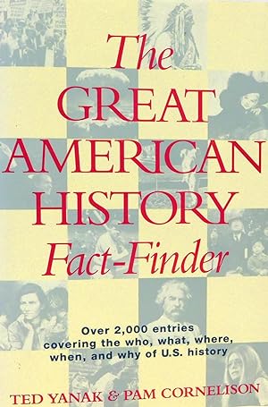 The Great American History Fact-Finder: Over 2,000 Entries Covering the Who, What, Where, When, a...