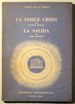 Seller image for LA DOBLE CRISIS / LA SALIDA - Buenos Aires 1949 for sale by Llibres del Mirall