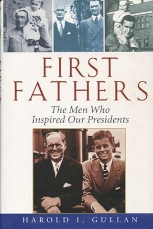 Immagine del venditore per First Fathers: The Men Who Inspired Our Presidents venduto da Kenneth A. Himber