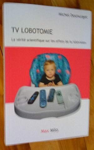 TV lobotomie: la vérité scientifique sur les effets de la télévision