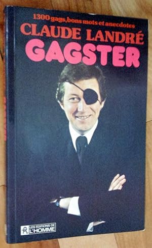 Gagster: 1300 gags, bons mots et anecdotes