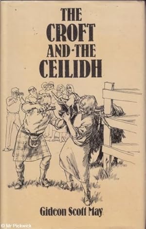 Seller image for The Croft and the Ceilidh for sale by Mr Pickwick's Fine Old Books