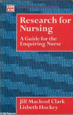 Seller image for Research for Nursing A Guide for the Enquiring Nurse for sale by Mr Pickwick's Fine Old Books