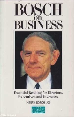 Bosch on Business Essential Reading for Directors, Executives and Investors