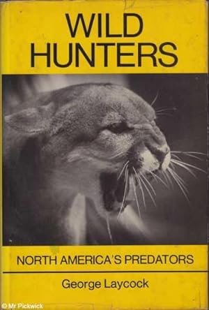 Wild Hunters North America's Predators