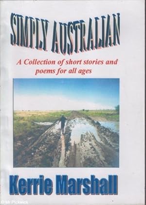 Seller image for Simply Australian A Collection of Short Stories and Poems for all ages for sale by Mr Pickwick's Fine Old Books