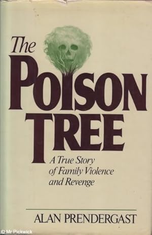 The Poison Tree A True Story of Family Violence and Revenge