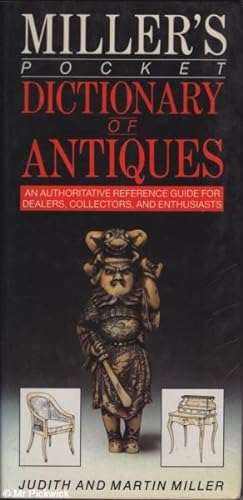 Seller image for Miller's Pocket Dictionary of Antiques An Authoritative A-Z For Collectors, Dealers and Enthusiasts for sale by Mr Pickwick's Fine Old Books