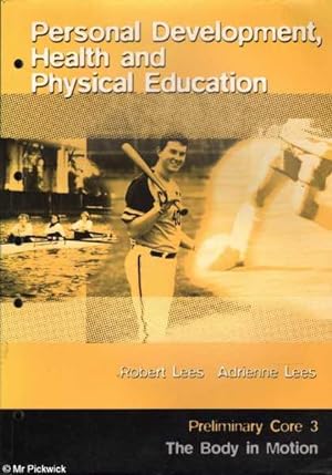 Seller image for Core 3: Personal Development, Health and Physical Education Preliminary Core 3: The Body in Motion for sale by Mr Pickwick's Fine Old Books