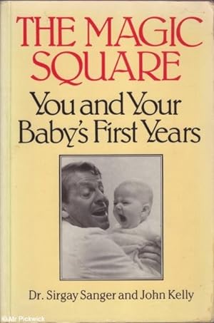 Seller image for The Magic Square You and Your Baby's First Years for sale by Mr Pickwick's Fine Old Books