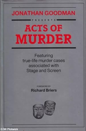 Acts of Murder Featuring true-life murder cases associated with stage and screen