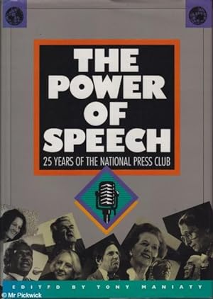 Seller image for The Power of Speech 25 Years of the National Press Club. for sale by Mr Pickwick's Fine Old Books