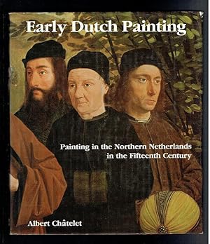 Seller image for Early Dutch Painting. Painting in the Northern Netherlands in the Fifteenth Century for sale by Sonnets And Symphonies