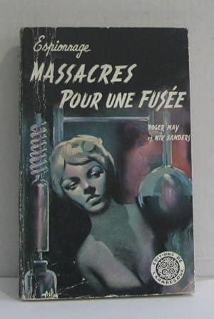 Immagine del venditore per Massacres pour une fuse venduto da crealivres