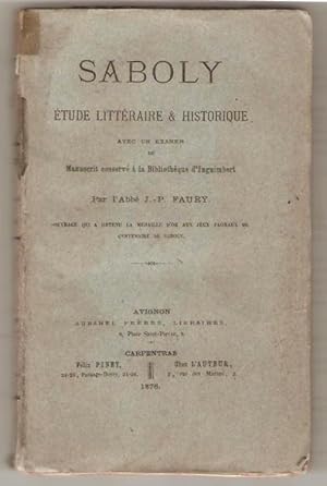 Saboly. Étude littéraire & historique, avec un examen du manuscrit conservé à la bibliothèque d'I...