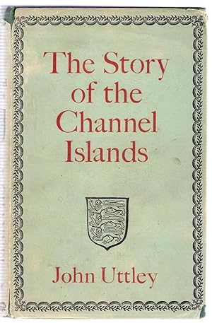 Seller image for The Story of the Channel Islands for sale by Michael Moons Bookshop, PBFA