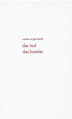 der tod des hamlet. [Gedichtzyklus.] (Freiburg), Verlag der Gruppe Fragmente 1950. 21(+2)S. O.-Br...
