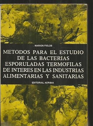Immagine del venditore per METODOS PARA EL ESTUDIO DE LAS BACTERIAS ESPORULADAS TERMOFILAS DE INTERES EN LAS INDUSTRIAS ALIMENTARIAS Y SANITARIAS venduto da Desv�n del Libro / Desvan del Libro, SL
