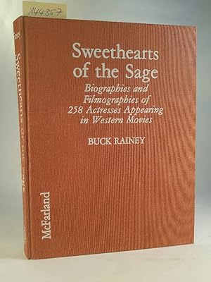 Image du vendeur pour Sweethearts of the Sage - Biographies and Filmographies of 258 Actresses Appearing in Western Movies. mis en vente par ANTIQUARIAT Franke BRUDDENBOOKS