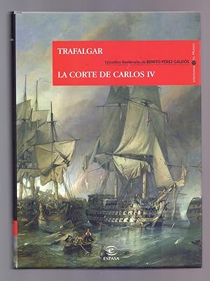 Imagen del vendedor de TRAFALGAR / LA CORTE DE CARLOS IV ( EPISODIOS NACIONALES PRIMERA SERIE, NUMERO 1 ) a la venta por Libreria 7 Soles