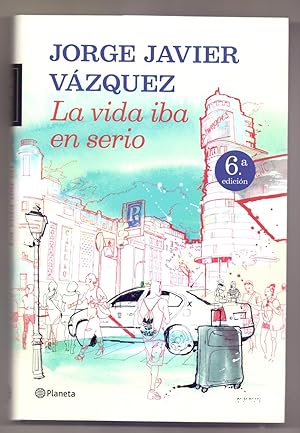 Seller image for LA VIDA IBA EN SERIO for sale by Libreria 7 Soles