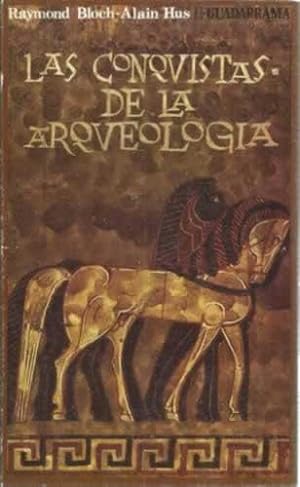 Seller image for LAS CONQUISTAS DE LA ARQUEOLOGA for sale by Librera Cajn Desastre