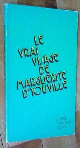 Seller image for Le vrai visage de Marguerite d'Youville (1770-1771) for sale by Livresse