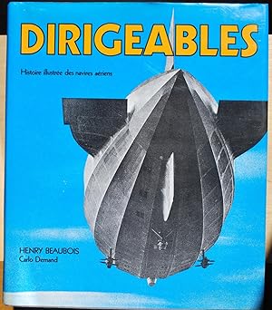 Dirigeables. Histoire illustrée des navires aériens.