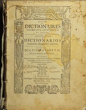 Recveil de dictionaires Francoys, Espaignolz et Latins recopilacion de dictionarios Franceses, Es...