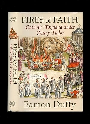 Seller image for Fires of Faith; Catholic England under Mary Tudor for sale by Little Stour Books PBFA Member