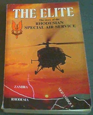 Bild des Verkufers fr The Elite: The Story of the Rhodesian Special Air Service zum Verkauf von Chapter 1