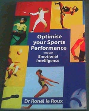 Imagen del vendedor de Optimise Your Sports Performance Through Emotional Intelligence a la venta por Chapter 1