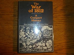 Seller image for The War of 1812 A Compact History for sale by Fred M. Wacholz