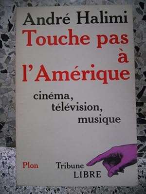 Seller image for Touche pas a l'Amerique - Cinema, television, musique for sale by Frederic Delbos