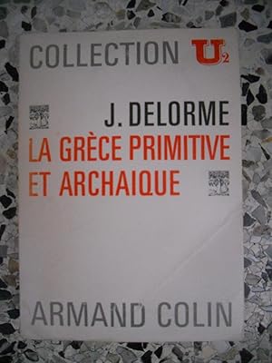 Image du vendeur pour La Grece primitive et archaique mis en vente par Frederic Delbos