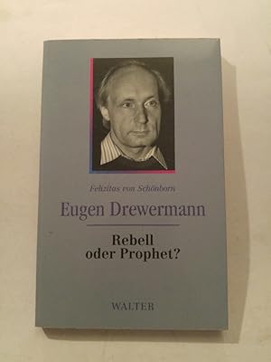 Bild des Verkufers fr Eugen Drewermann, Rebell oder Prophet? zum Verkauf von ANTIQUARIAT Franke BRUDDENBOOKS
