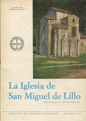 LA IGLESIA DE SAN MIGUEL DE LILLO. (APUNTES PARA SU RECONSTRUCCION).