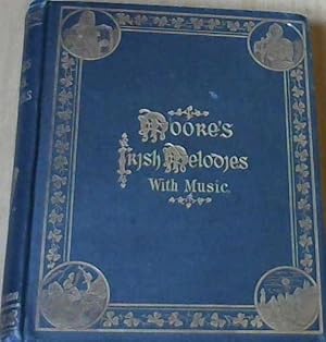 Bild des Verkufers fr Moore's Irish Melodies with Music zum Verkauf von Chapter 1