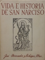 Imagen del vendedor de VIDA E HISTORIA DE SAN NARCISO a la venta por ALZOFORA LIBROS